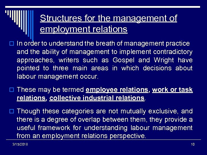 Structures for the management of employment relations o In order to understand the breath