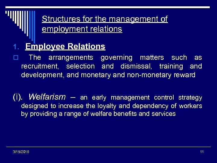 Structures for the management of employment relations 1. Employee Relations o The arrangements governing