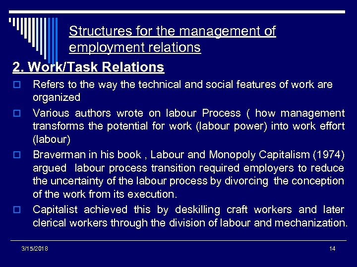 Structures for the management of employment relations 2. Work/Task Relations o o Refers to