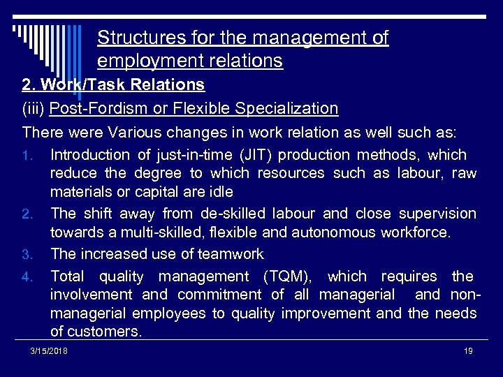 Structures for the management of employment relations 2. Work/Task Relations (iii) Post-Fordism or Flexible