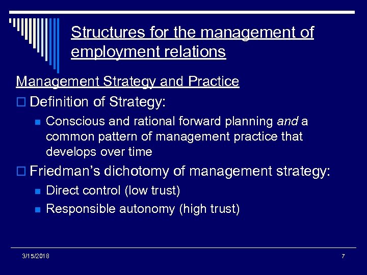 Structures for the management of employment relations Management Strategy and Practice o Definition of
