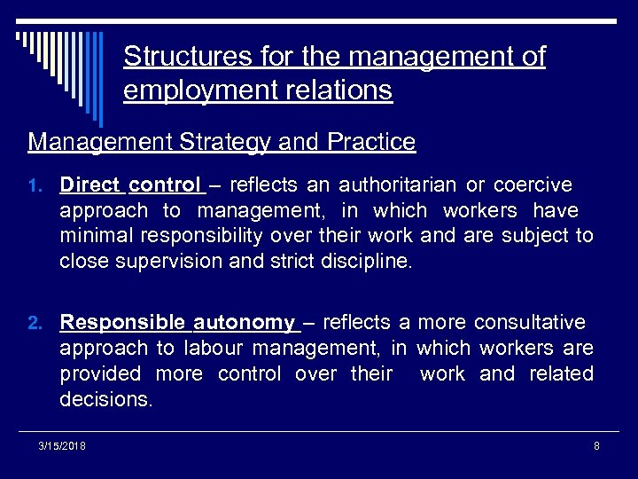 Structures for the management of employment relations Management Strategy and Practice 1. Direct control