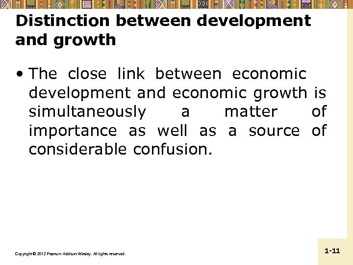 Distinction between development and growth • The close link between economic development and economic