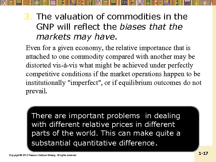 3. The valuation of commodities in the GNP will reflect the biases that the