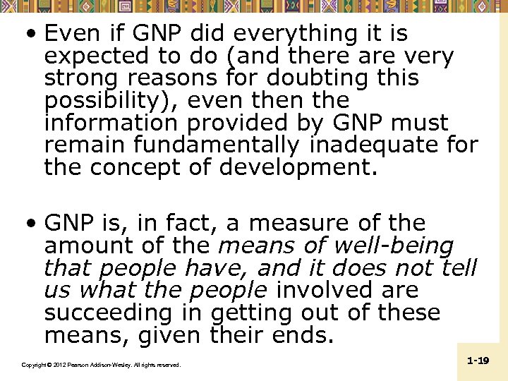  • Even if GNP did everything it is expected to do (and there