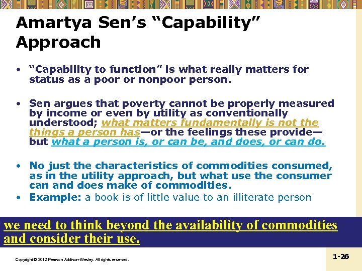 Amartya Sen’s “Capability” Approach • “Capability to function” is what really matters for status