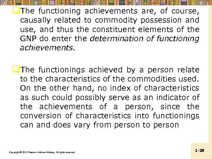 q. The functioning achievements are, of course, causally related to commodity possession and use,