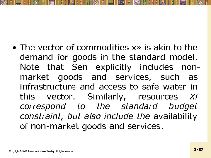  • The vector of commodities x» is akin to the demand for goods