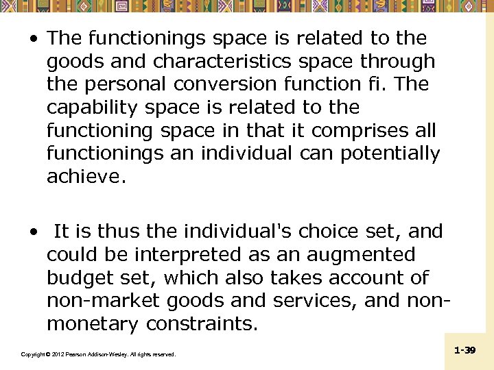  • The functionings space is related to the goods and characteristics space through