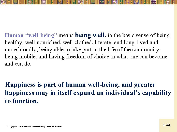 Human “well-being” means being well, in the basic sense of being healthy, well nourished,