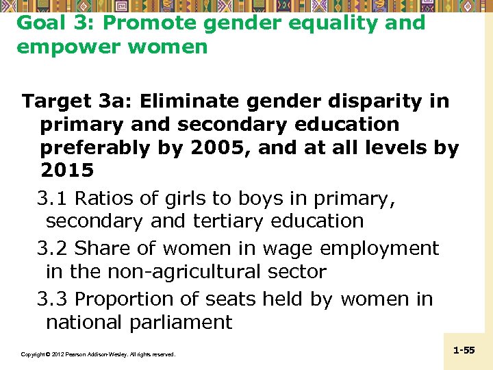 Goal 3: Promote gender equality and empower women Target 3 a: Eliminate gender disparity