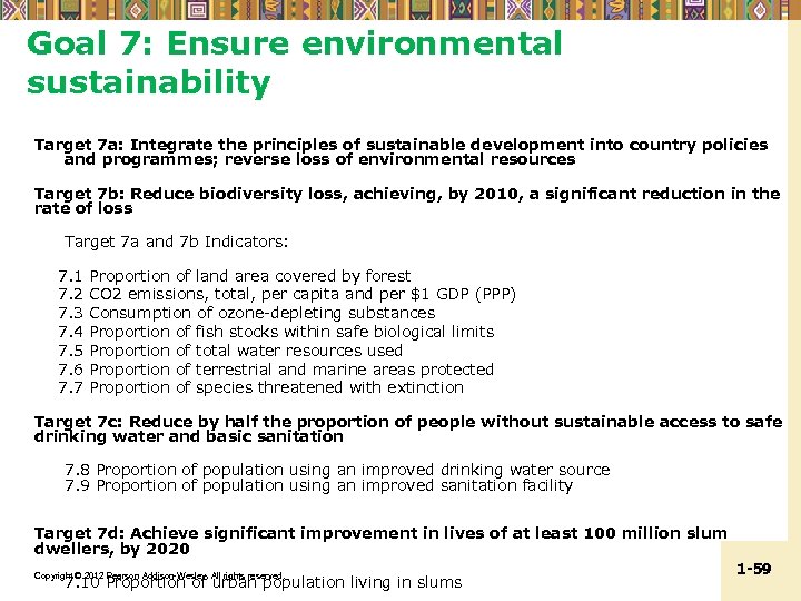 Goal 7: Ensure environmental sustainability Target 7 a: Integrate the principles of sustainable development