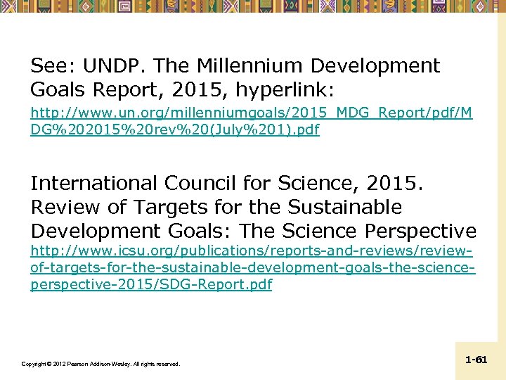 See: UNDP. The Millennium Development Goals Report, 2015, hyperlink: http: //www. un. org/millenniumgoals/2015_MDG_Report/pdf/M DG%202015%20