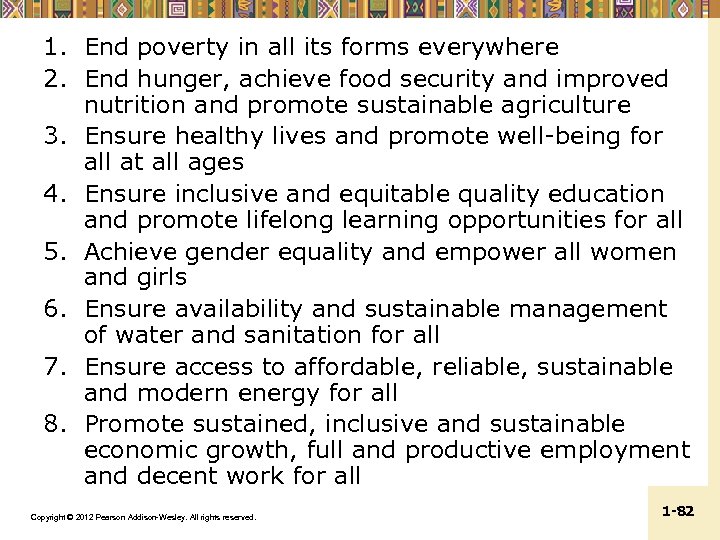 1. End poverty in all its forms everywhere 2. End hunger, achieve food security