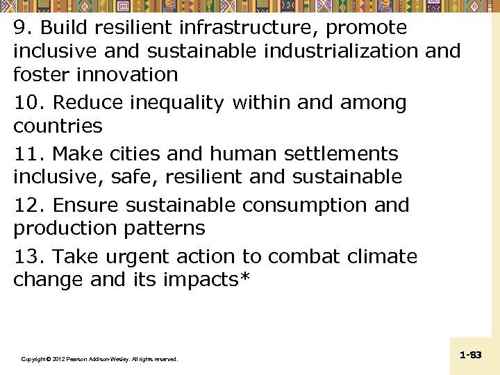 9. Build resilient infrastructure, promote inclusive and sustainable industrialization and foster innovation 10. Reduce