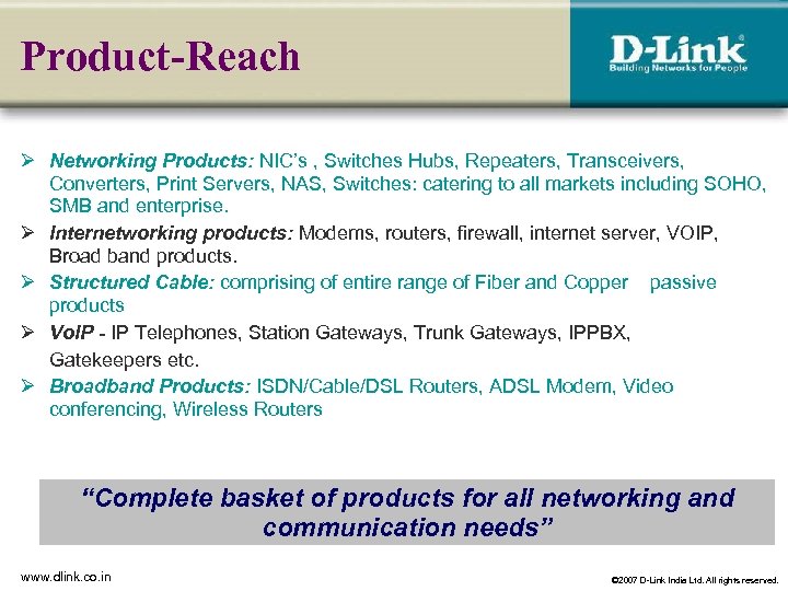 Product-Reach Ø Networking Products: NIC’s , Switches Hubs, Repeaters, Transceivers, Converters, Print Servers, NAS,