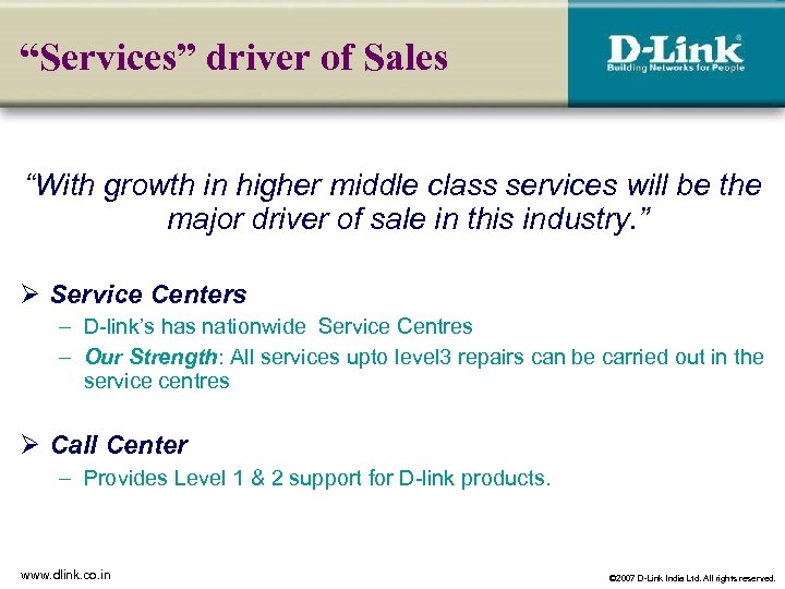 “Services” driver of Sales “With growth in higher middle class services will be the
