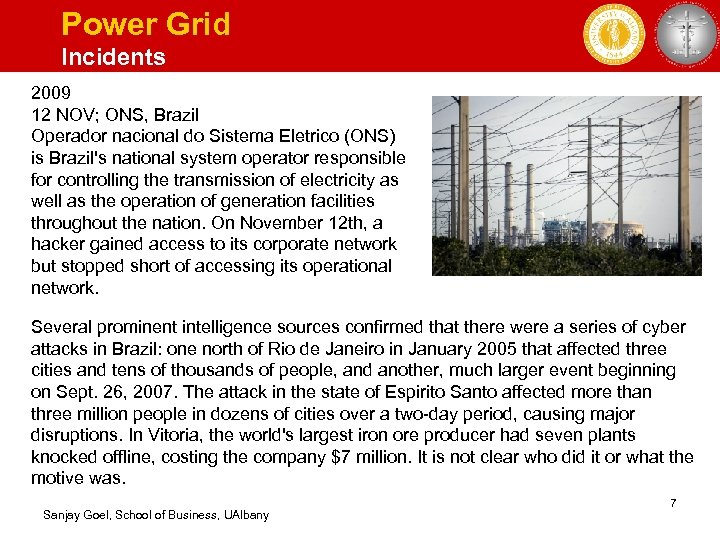 Power Grid Incidents 2009 12 NOV; ONS, Brazil Operador nacional do Sistema Eletrico (ONS)