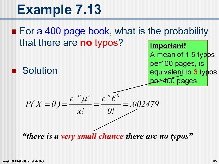 Example 7. 13 n n For a 400 page book, what is the probability