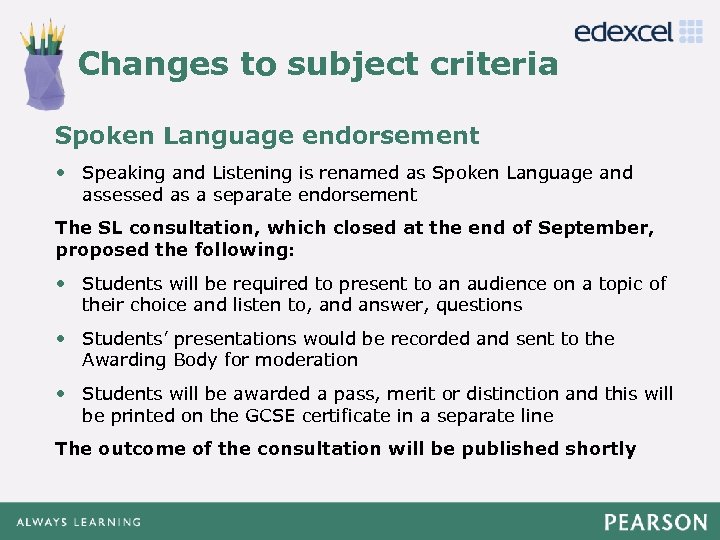 Changes to subject criteria Click to edit Master title style Spoken Language endorsement •