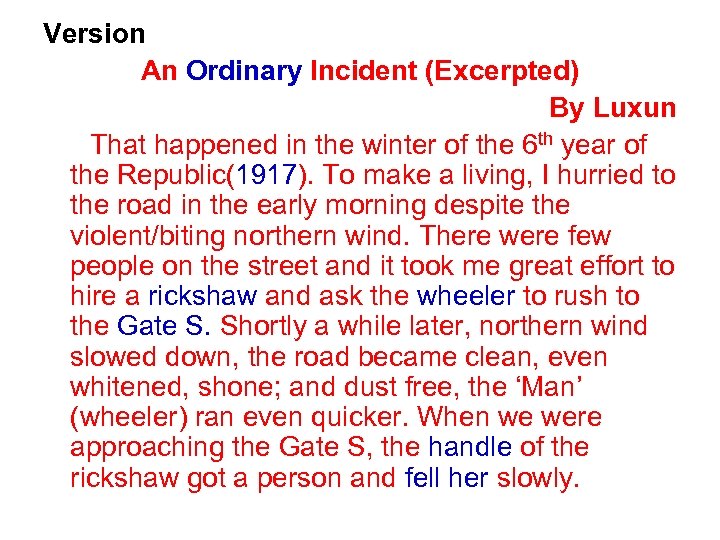 Version An Ordinary Incident (Excerpted) By Luxun That happened in the winter of the