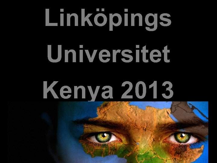 Linköpings Universitet Kenya 2013 