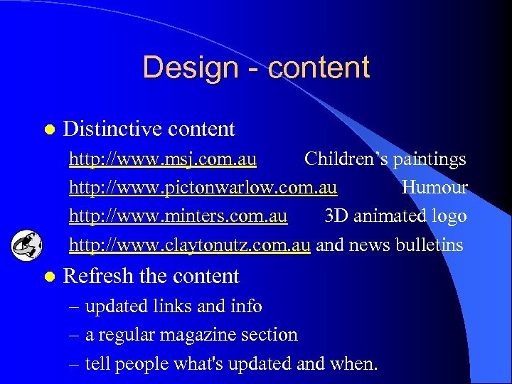 Design - content l Distinctive content http: //www. msj. com. au Children’s paintings http: