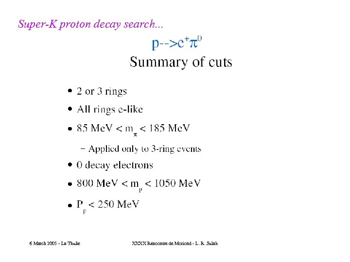 Super-K proton decay search. . . 6 March 2005 - La Thuile XXXX Rencontre