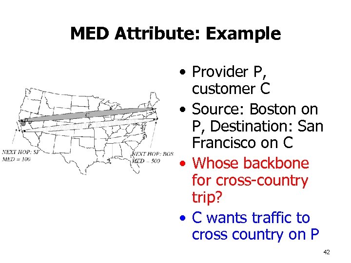 MED Attribute: Example • Provider P, customer C • Source: Boston on P, Destination: