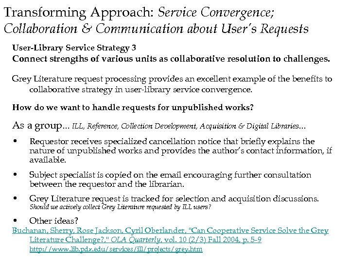Transforming Approach: Service Convergence; Collaboration & Communication about User’s Requests User-Library Service Strategy 3