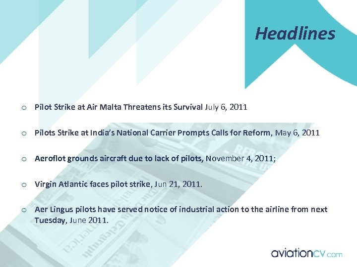 Headlines o Pilot Strike at Air Malta Threatens its Survival July 6, 2011 o