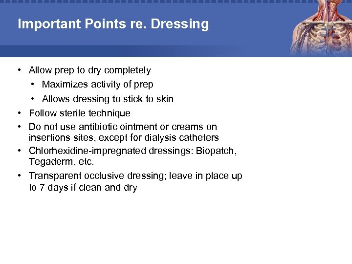Important Points re. Dressing • Allow prep to dry completely • Maximizes activity of