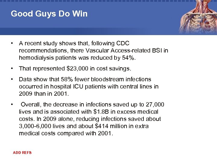 Good Guys Do Win • A recent study shows that, following CDC recommendations, there