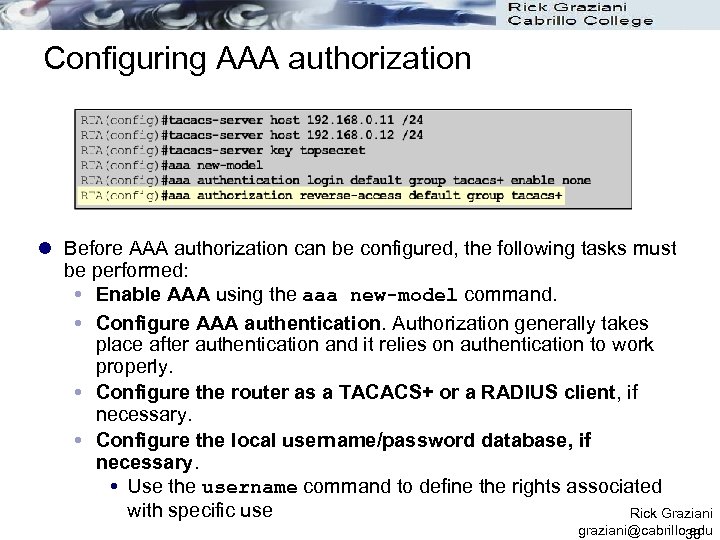 Configuring AAA authorization l Before AAA authorization can be configured, the following tasks must