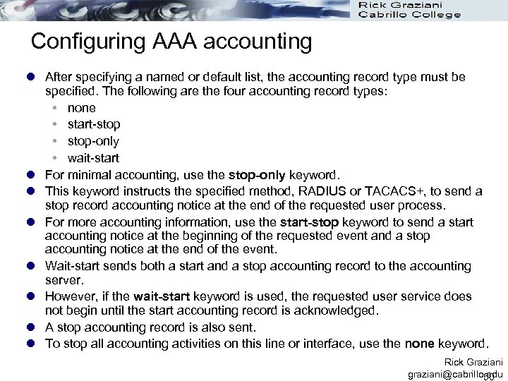 Configuring AAA accounting l After specifying a named or default list, the accounting record