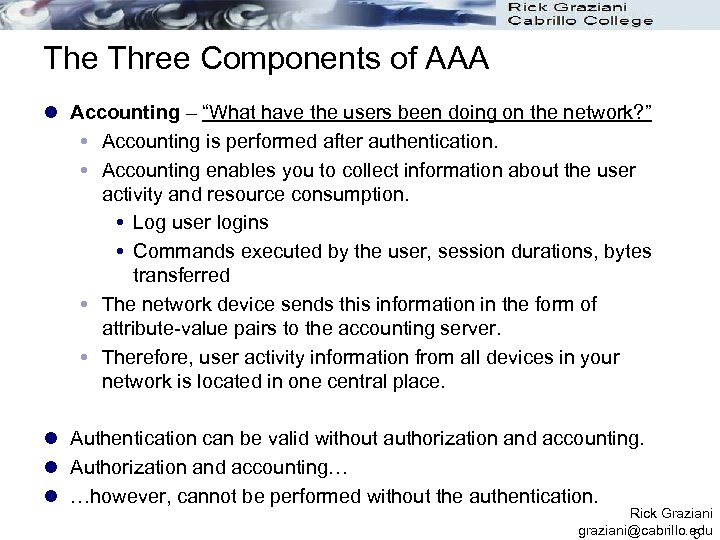 The Three Components of AAA l Accounting – “What have the users been doing