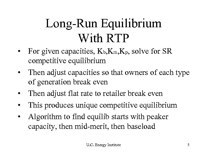Long-Run Equilibrium With RTP • For given capacities, Kb, Km, Kp, solve for SR