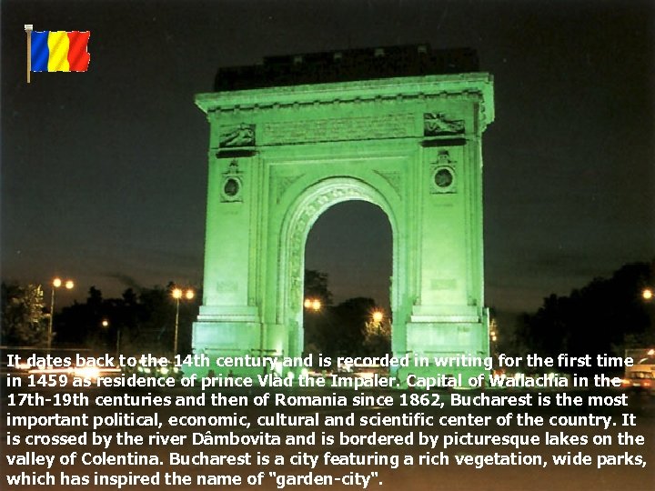 It dates back to the 14 th century and is recorded in writing for