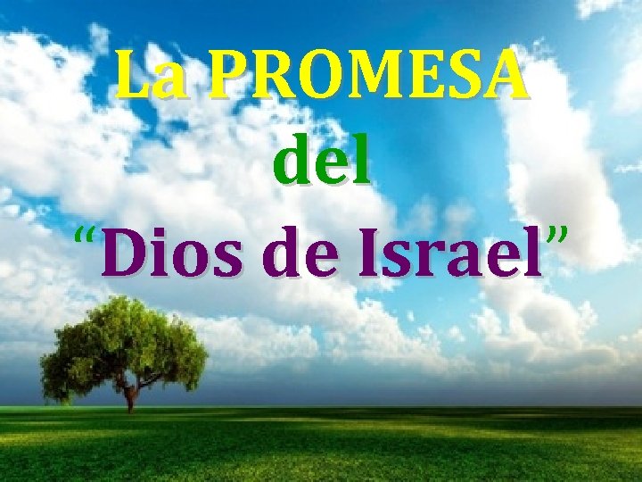 La PROMESA del “Dios de Israel” Israel 