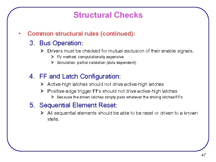 Structural Checks • Common structural rules (continued): 3. Bus Operation: Ø Drivers must be