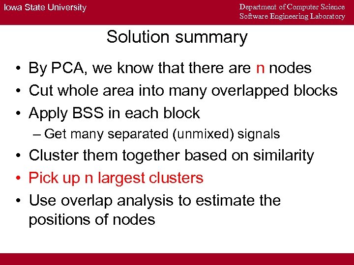 Iowa State University Department of Computer Science Software Engineering Laboratory Solution summary • By
