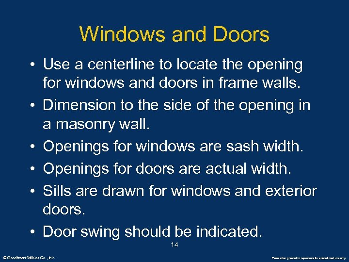 Windows and Doors • Use a centerline to locate the opening for windows and