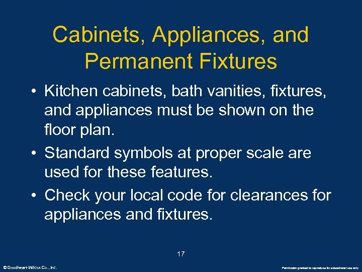 Cabinets, Appliances, and Permanent Fixtures • Kitchen cabinets, bath vanities, fixtures, and appliances must