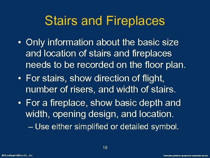 Stairs and Fireplaces • Only information about the basic size and location of stairs