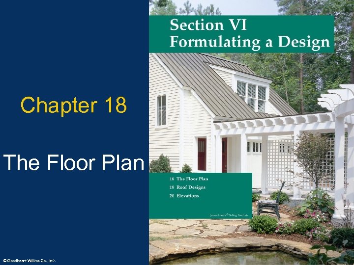 Chapter 18 The Floor Plan 3 © Goodheart-Willcox Co. , Inc. Permission granted to