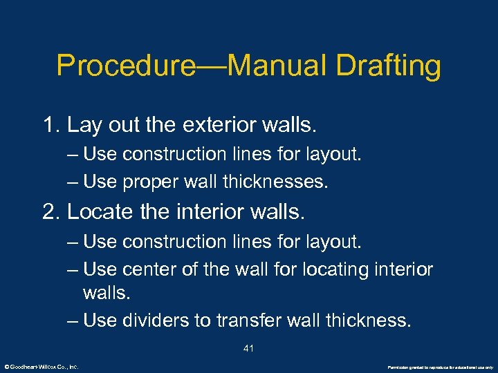 Procedure—Manual Drafting 1. Lay out the exterior walls. – Use construction lines for layout.