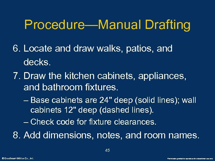 Procedure—Manual Drafting 6. Locate and draw walks, patios, and decks. 7. Draw the kitchen