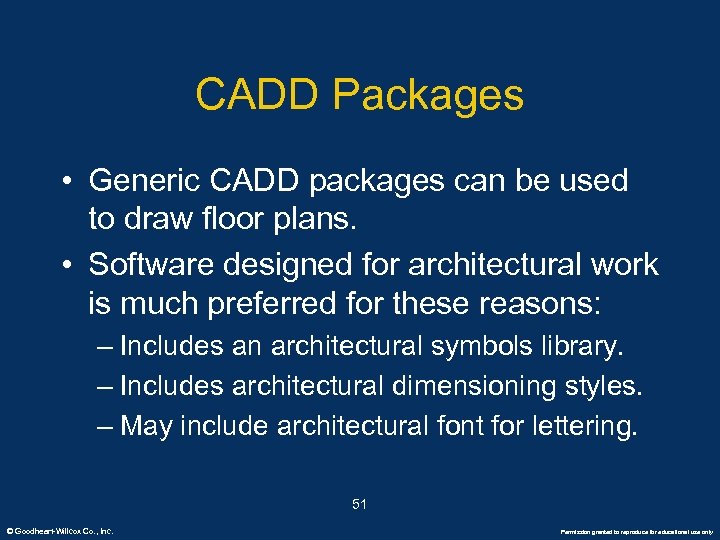 CADD Packages • Generic CADD packages can be used to draw floor plans. •