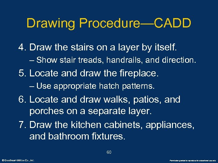 Drawing Procedure—CADD 4. Draw the stairs on a layer by itself. – Show stair