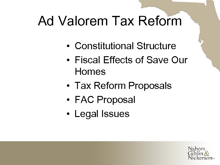 Ad Valorem Tax Reform • Constitutional Structure • Fiscal Effects of Save Our Homes